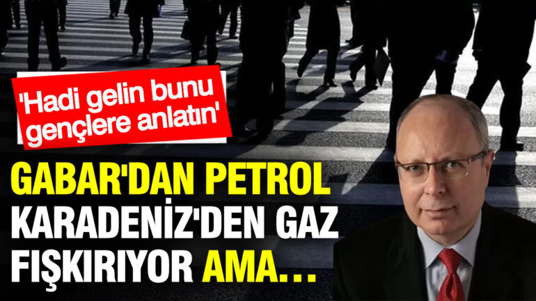 Gabar’dan Petrol, Karadeniz’den Gaz Akıyor Ama Gençler Ne Olacak?