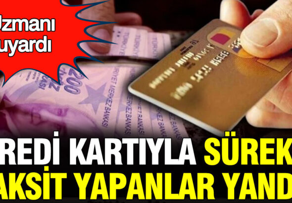 kredi-kartiyla-surekli-taksit-yapanlar-yandi-uzmanlar-uyardi-pAMKha4R