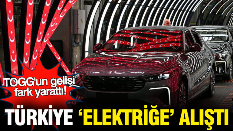 Türkiye’de Elektrikli Araç Kullanımı Artıyor: TOGG’un Etkisi