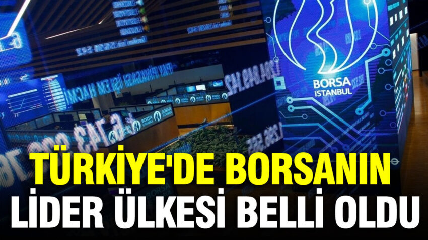 Turkiyede borsanin lider ulkesi belli oldu U6itjcPN